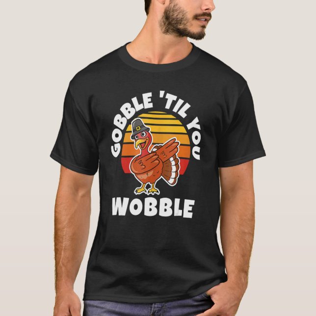 T-shirt Thanksgiving Gobble 'Til You Wobble Dabbing Turkey (Devant)