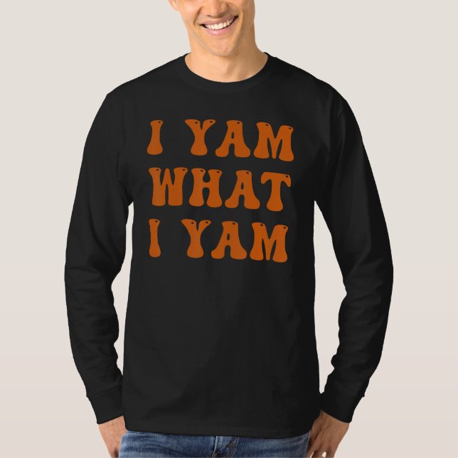 T-shirt Thanksgiving I Yam What I Yam (Devant)