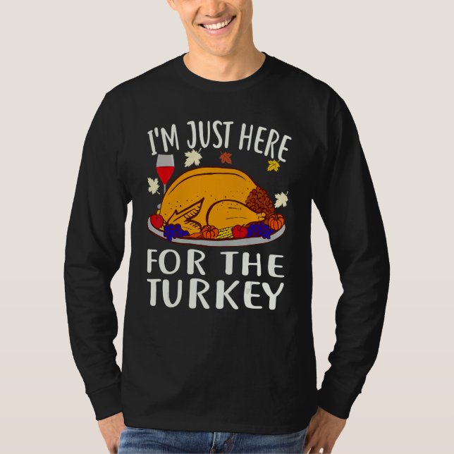 T-shirt Thanksgiving  I'm Just Here For The Turkey Wine (Devant)