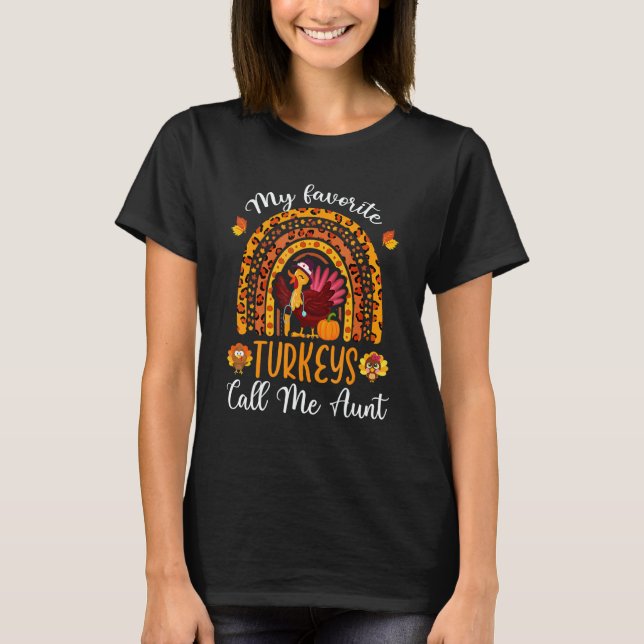 T-shirt Thanksgiving My Favorite Turkeys Call Me Aunt Rain (Devant)