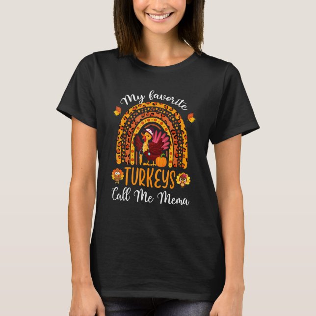 T-shirt Thanksgiving My Favorite Turkeys Call Me Mema Rain (Devant)