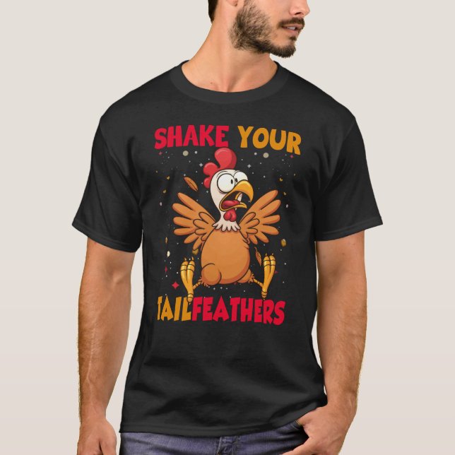 T-shirt Thanksgiving Shake Your Tail Feathers (Devant)