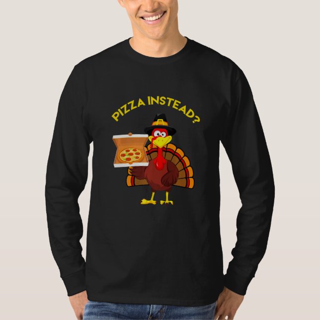T-shirt Thanksgiving Turkey holding Pizza Instead Men Wome (Devant)