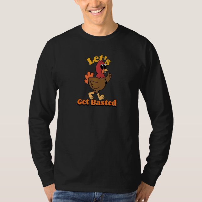 T-shirt Thanksgiving Turkey Let's Get Basted (Devant)