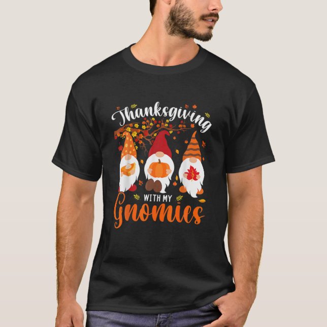 T-shirt Thanksgiving With My Gnomies Funny Autumn Gnomes (Devant)
