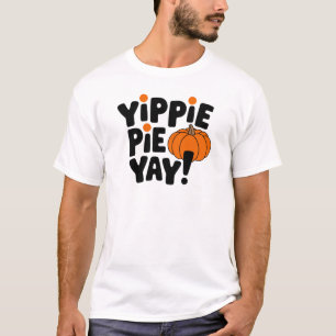 T-shirt Thanksgiving Yippie Pie Yay Citrouille