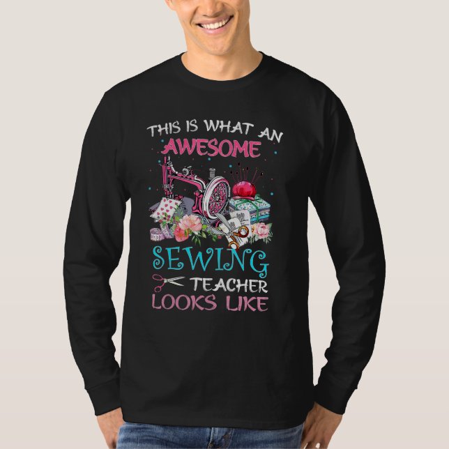 T-shirt That Is What An Awesome Sewing Teacher Looks Like (Devant)
