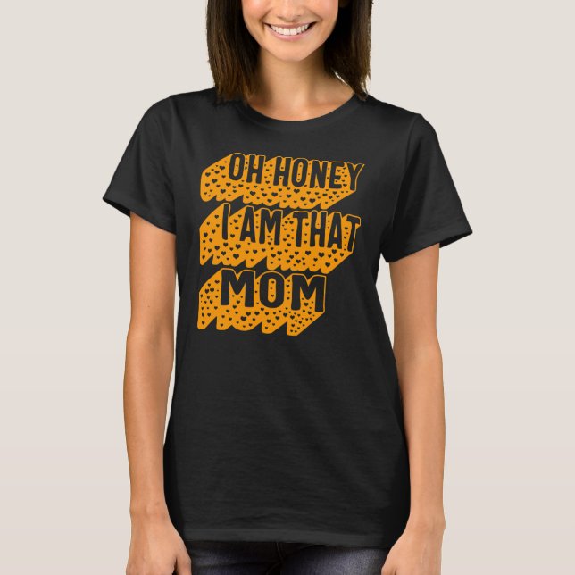 T-shirt That Mom Honey Mother's Day for her New Mom Boss (Devant)