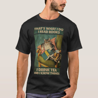 T-shirt That&x27 ; s What I Do I Read Books i drink tea et