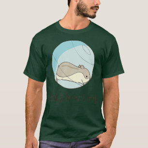 T-shirt That's How I roll