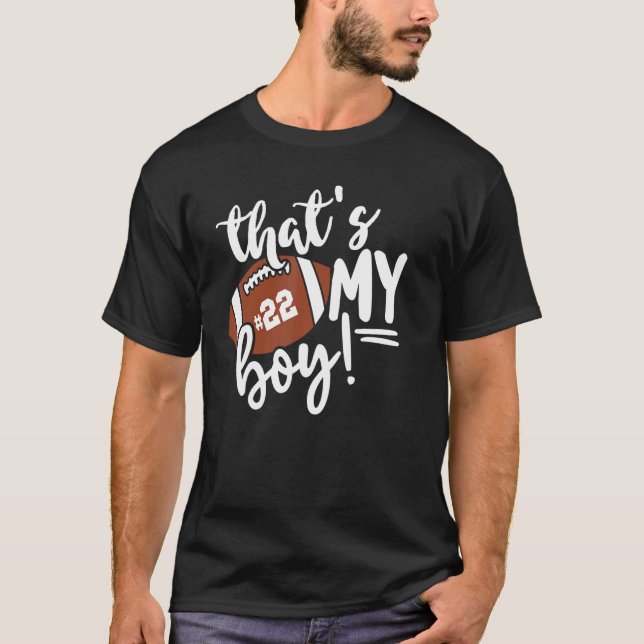 T-shirt That's My Boy Proud Football Mom Dad Football Fami (Devant)