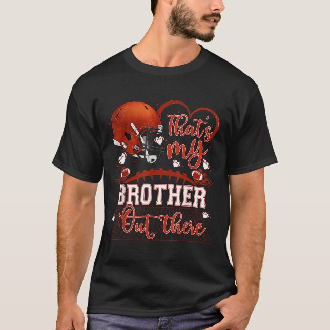 T-shirt That's My Brother Out There Funny Football Sister  (Devant)