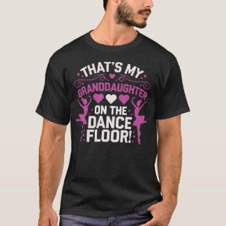 T-shirt That'S My Granddaughter On The Dance Floor Mimi Da