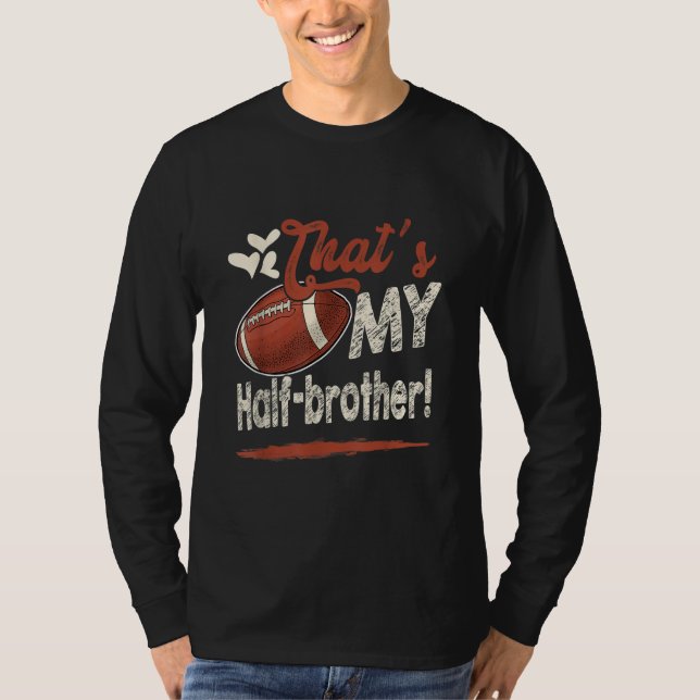 T-shirt That's My Half Brother Football Family Matching (Devant)