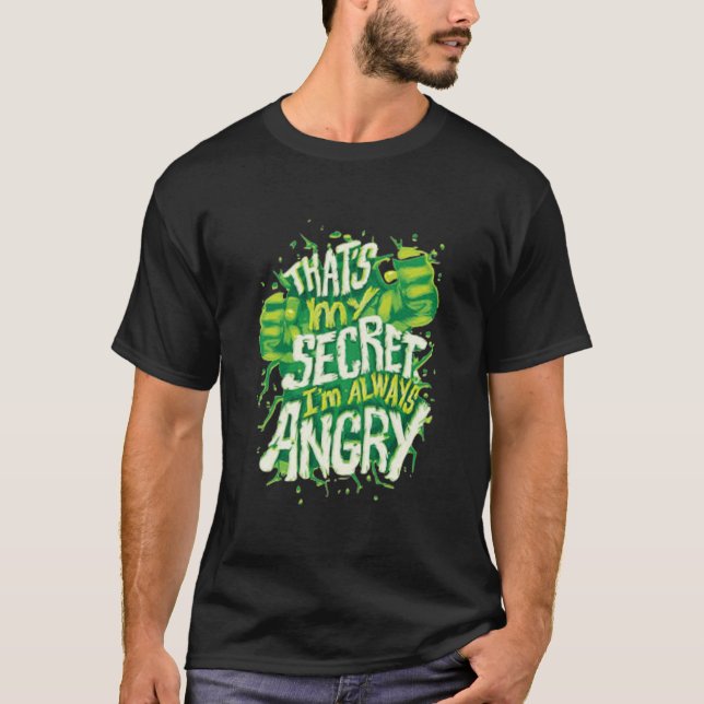 T-shirt Thats My Secret, I&x27 ; m Toujours en colère clas (Devant)