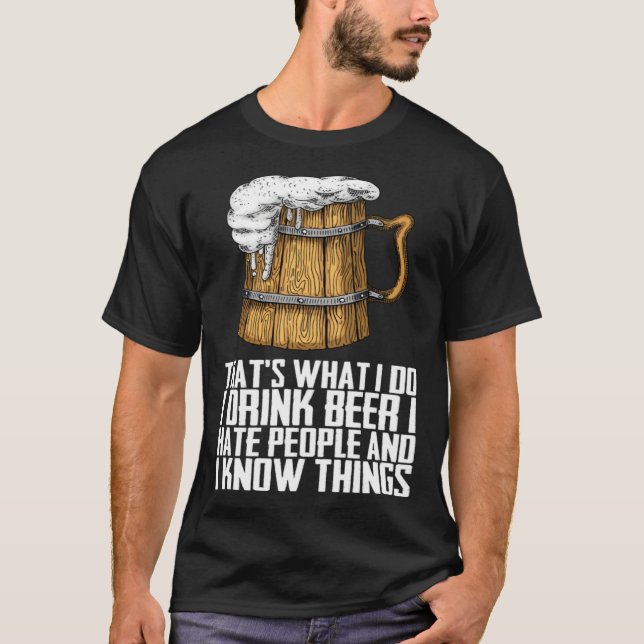 T-shirt Thats What I Do I Drink Beer I Hate People (Devant)