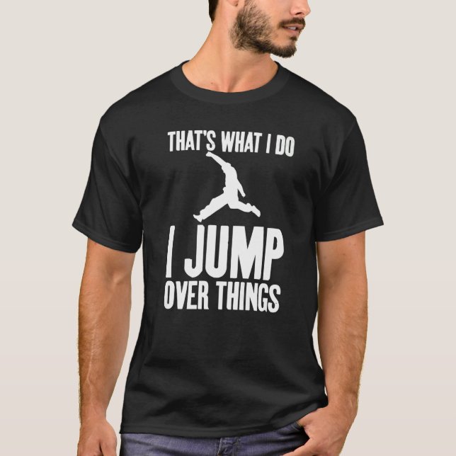 T-shirt That's What I Do I Jump Over Things Gag Urban Runn (Devant)
