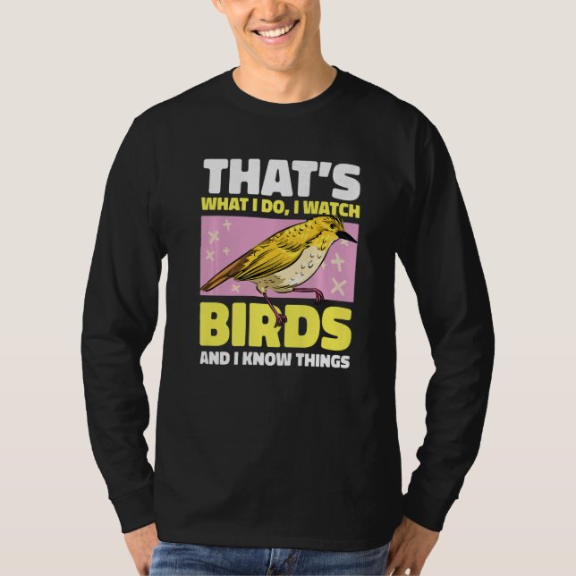 T-shirt That's what I do I watch Birds and I know things w (Devant)