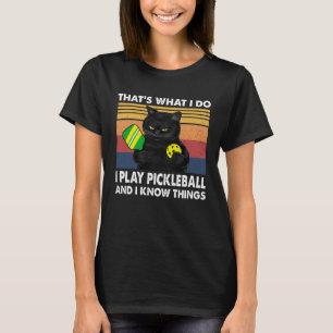 T-shirt Thatu2019s ce que je fais Je joue au Pickleball et