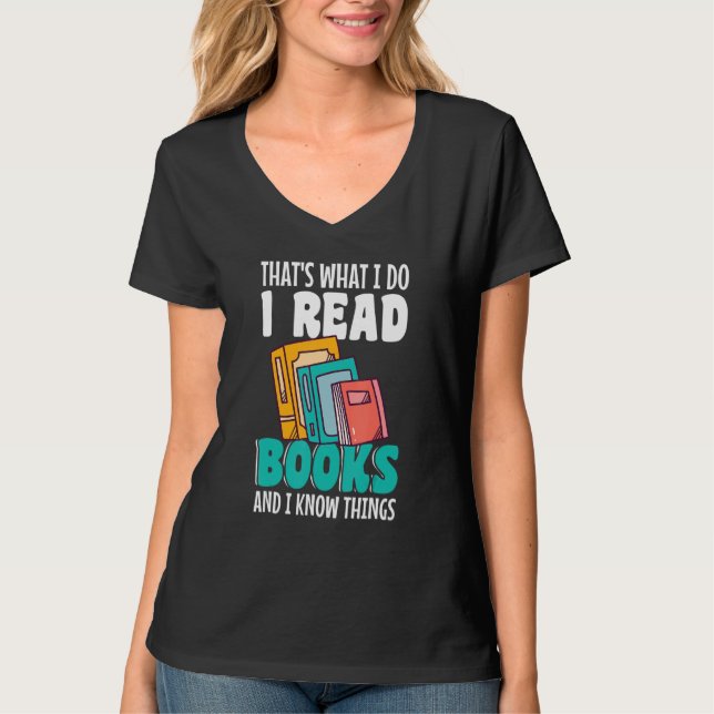 T-shirt Thatu2019s what I do I Read Books and I know thing (Devant)