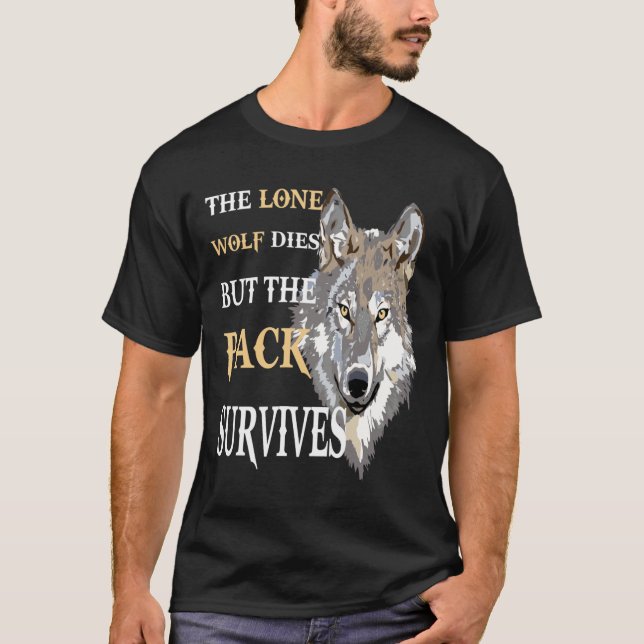 T-shirt The Alone Wolf Dies But The Pack Survives Distress (Devant)