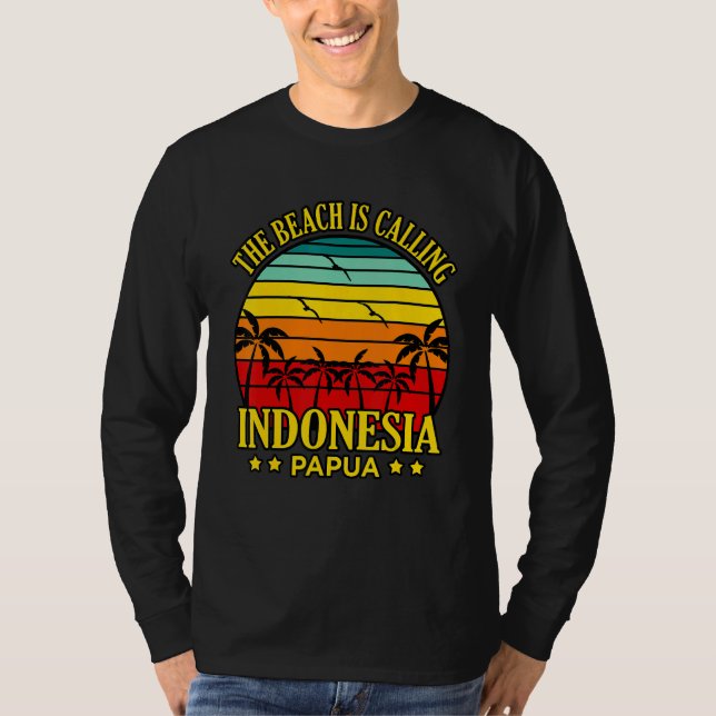 T-shirt The Beach Is Calling Indonesia Papua (Devant)