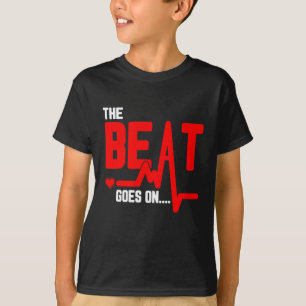 T-shirt The Beat Goes On Heart Surgery Survivor Heartbeat