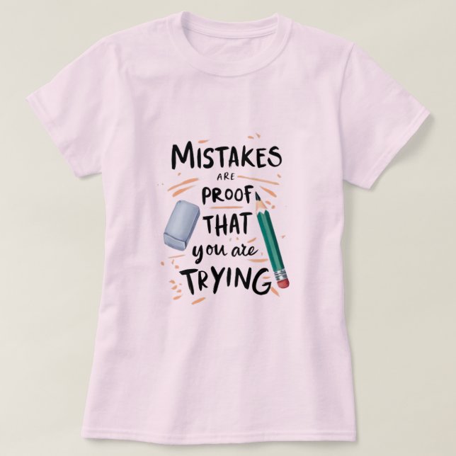 T-shirt The Beauty of Trying Learning in Every Erase Progr (Design devant)