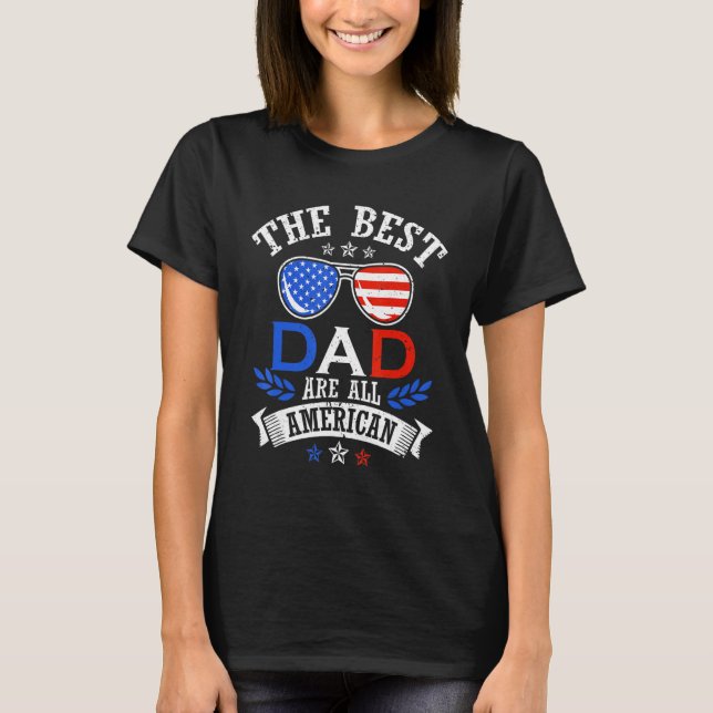 T-shirt The Best Dad 4th of July Independence Father's Day (Devant)