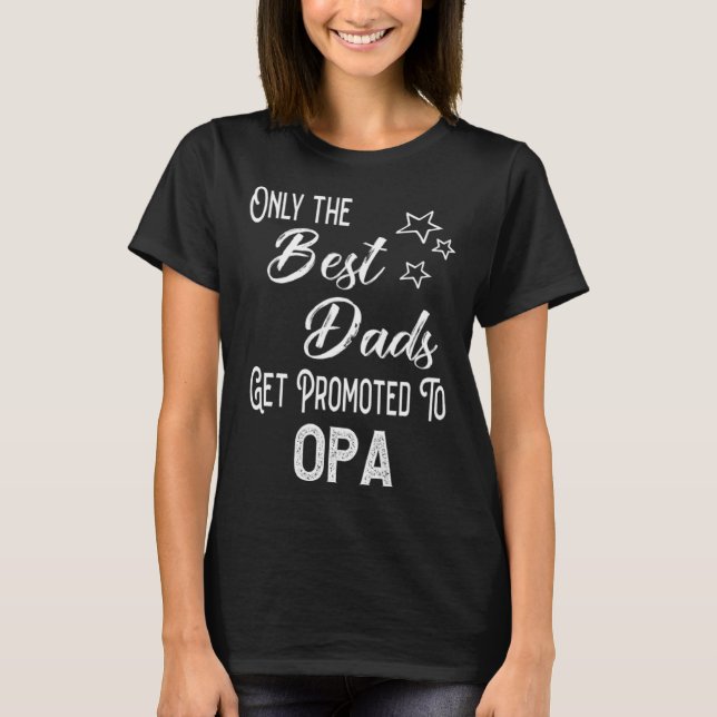 T-shirt The Best Dads Get Promoted to Opa German Grandpa (Devant)