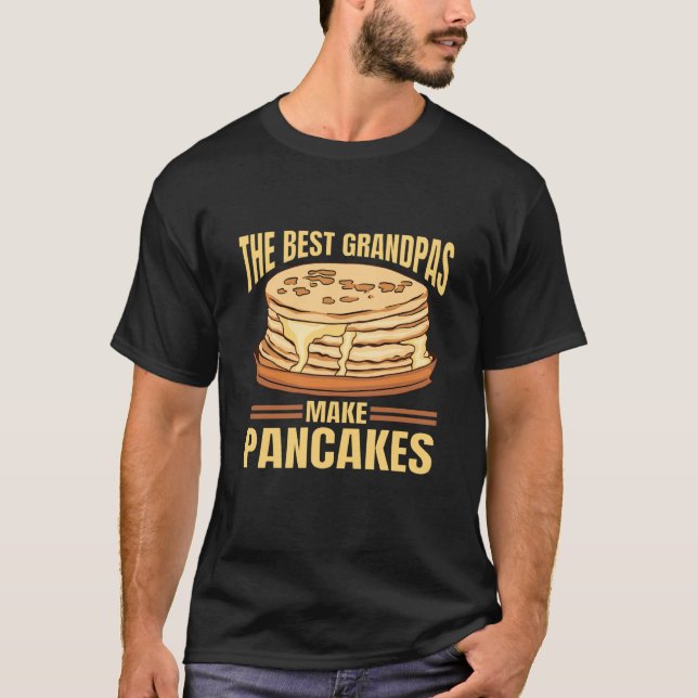 T-shirt The Best Grandpas Make Pancakes Pancake Maker Food (Devant)