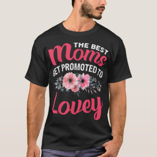 T-shirt The Best Moms Get Promoted To Lovey Grandma Mother