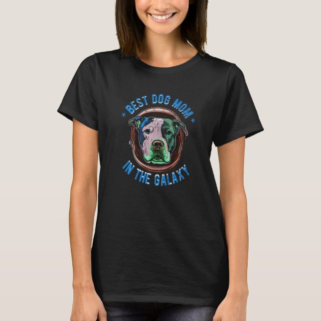 T-shirt The Best Pitbull dog Mom in the galaxy - Pitbull P (Devant)