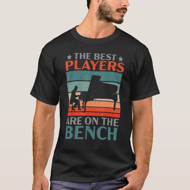 T-shirt The Best Players Are On The Bench Pianist Musician (Devant)