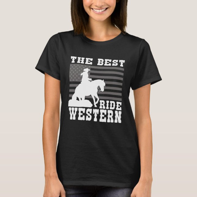 T-shirt The Best ride Western Horse Reining Trail Rider  2 (Devant)
