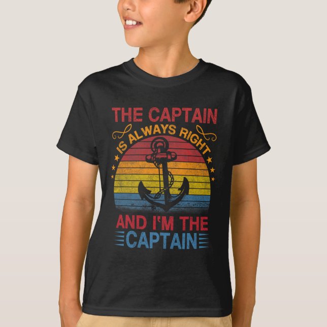 T-shirt The Captain Is Always Right And I'm The Captain  (Devant)