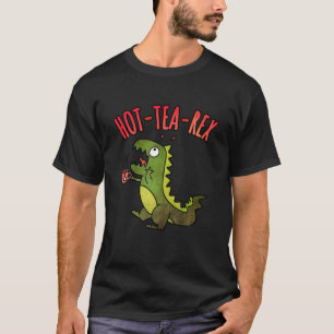 T-shirt Thé chaud Rex Cute Kawaii Dinosaur Dino Pun Te