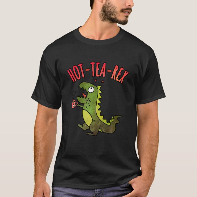 T-shirt Thé chaud Rex Cute Kawaii Dinosaur Dino Pun Te (Devant)