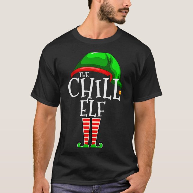 T-shirt The Chill Elf Family Matching Group Christmas Gift (Devant)