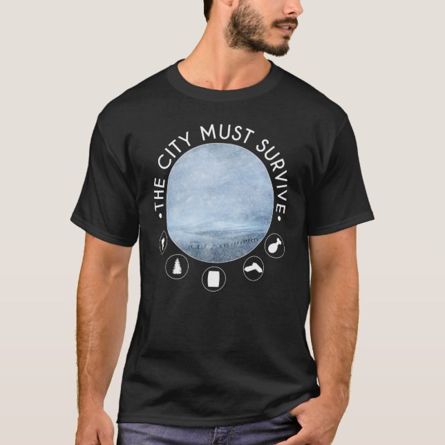 T-shirt The city must survive original frostpunk inspired  (Devant)