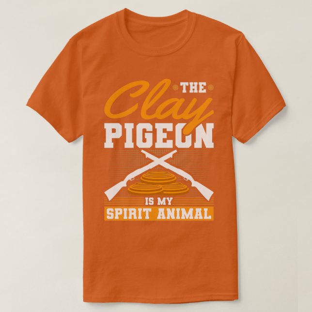T-shirt The Clay Pigeon Is My Spirit Animal Trap Clay 1 (Design devant)