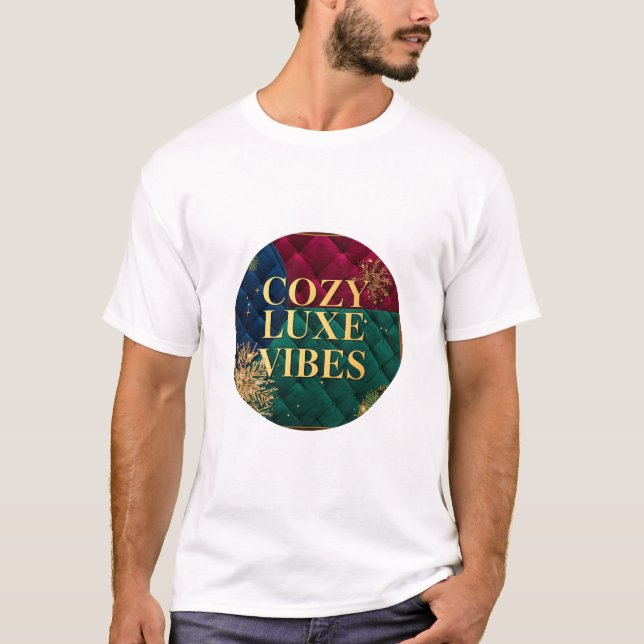 T-shirt The comfortable and stylish 'Cozy Luxe Vibes' T-sh (Devant)