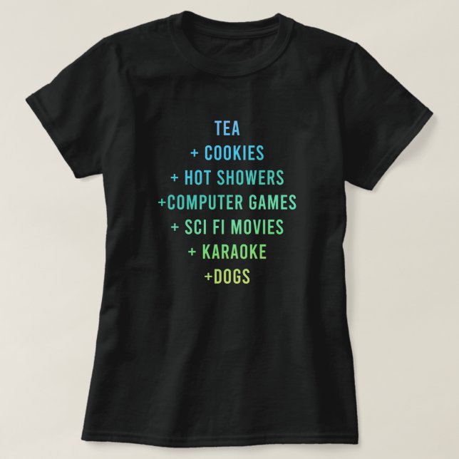 T-shirt "Thé + Cookies + Douches Chaudes + Jeux Informatiq (Design devant)