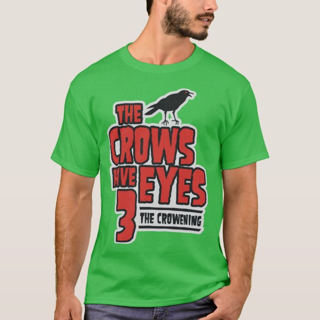 T-shirt The Crows Have Eyes 3he Crowening family (Devant)