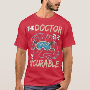 T-shirt The Doctor dit que c'est Ski Incurable Snow Mounta
