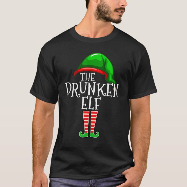 T-shirt The Drunken Elf Family Matching Group Christmas    (Devant)