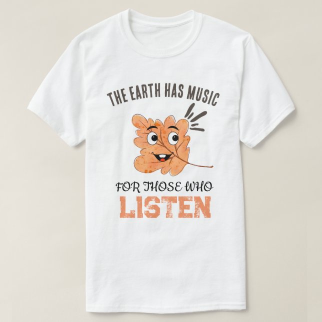 T-shirt "The Earth Has Music" Smiling Leaf  (Design devant)
