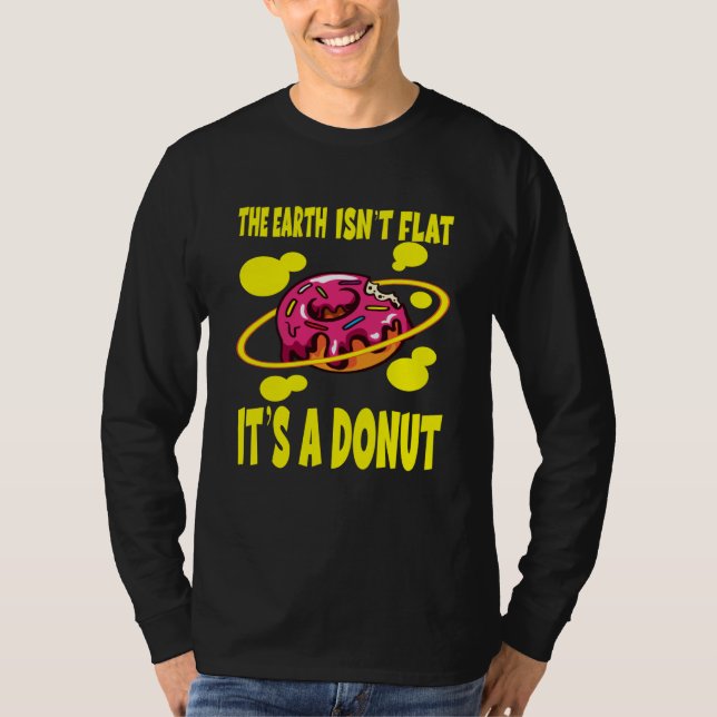 T-shirt The Earth Ist't Flat It's A Donut (Devant)