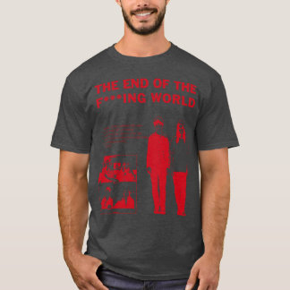 T-shirt The End ofhe F ing Wolrd Movie gift