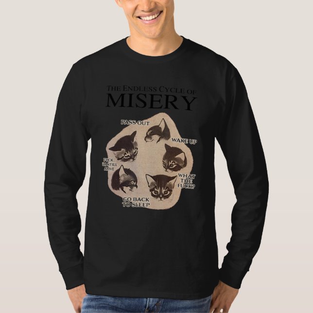 T-shirt The endless cycle of misery  lazy cat (Devant)
